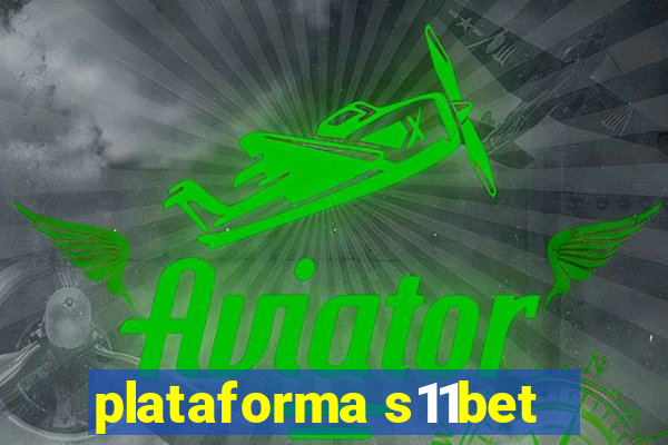 plataforma s11bet